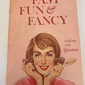 1960 Fast Fun & Fancy Cooking with Carnation Vintage Cookbook Booklet Recipes Using Canned Evaporated Milk