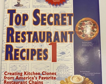 Top Secret Restaurant Recipes 1 1997 Clones from America's Favorite Restaurant Chains Cookbook