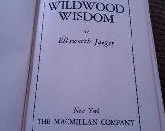Wildwood Wisdom 1947 by Ellsworth Jaeger