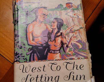 1944 West to the Setting Sun hardcover book by HarveyChalmers 2nd