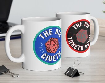 The Die Giveth & Taketh Away Ceramic Mug, (11oz, 15oz) DnD Mug