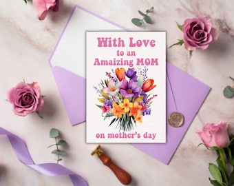 Beautiful Mother's Day Card Flowers, Mothers Day Card DOWNLOAD, Cute Card for Mom PRINTABLE, Mom Card DOWNLOADABLE, Mothers Day Printable
