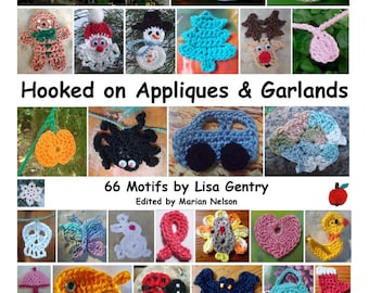 Hooked on Appliques & Garlands - 66 Motifs to Crochet