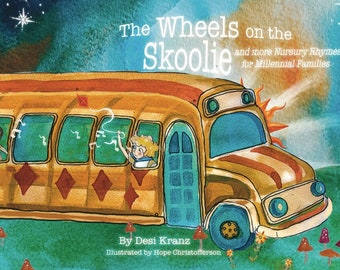 Pre-Order Wheels On The Skoolie Sing-a-long Children's book, Millennial parents, families, nursery rhymes, babies, toddlers, 2 year olds