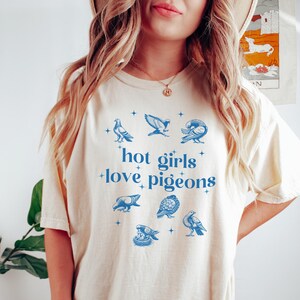 Pigeon Shirt, Hot Girls Love Pigeons T-Shirt, Pigeon Lover Tee, Pigeon Lover Gift, Bird Shirt, Pigeon Gift For Her, Bird Gift, Pigeon Gift