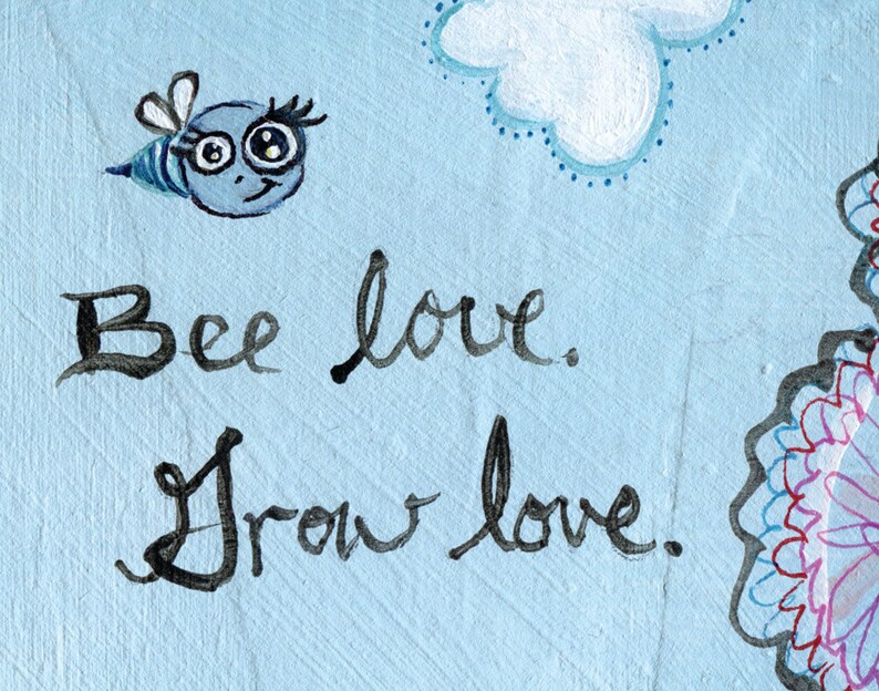 Garden Flowers Inspirational Quote Bee Love, Grow Love 8 x 10 mixed media art print by Heather Renaux image 2