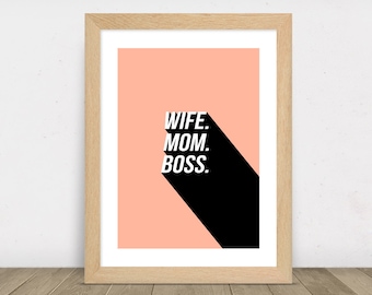 Wife Mom Boss, Printable Decor, Wall Art, Inspirational Quote, Minimal, Digital Download, Multiple Sizes, Instant Download