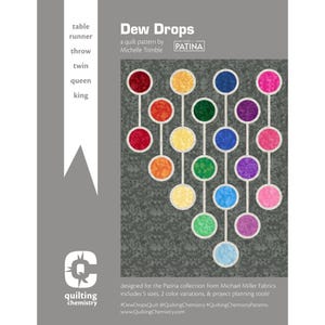 May include: A quilt pattern titled Dew Drops by Michelle Trimble for Patina. The design features a dark gray background with a geometric arrangement of multicolored circles connected by white lines. Text includes table runner, throw, twin, queen, king.