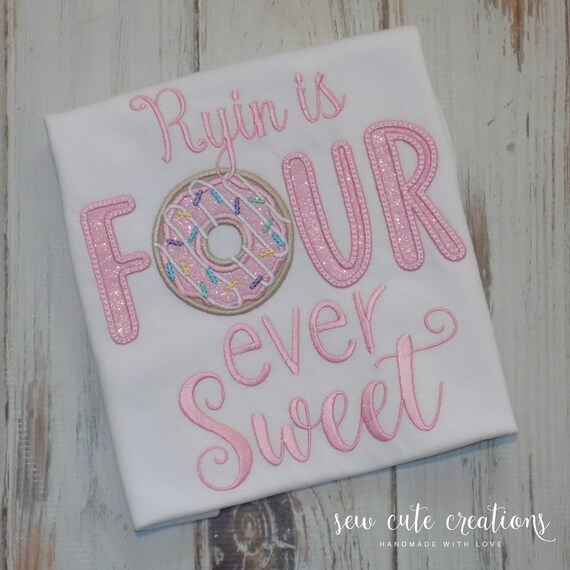 Four Ever Sweet Donut 4th birthday shirt, Fourth birthday outfit, 4 ever sweet, Forever sweet, Four ever sweet, Sew Cute Creations Il_570xn