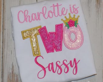 Two Sassy 2nd Birthday Shirt, Custom Embroidered tee for girls