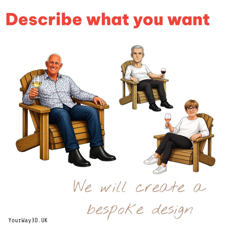 May include: A digital illustration featuring three people sitting in wooden Adirondack chairs, each holding a wine glass. The text reads: Describe what you want, We will create a bespoke design, and YourWay3D.UK. The figures wear casual clothing.