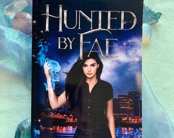 Hunted by Fae Urban Fantasy Novel Signed.  Extending the story arc of Celtic myth to the modern world.