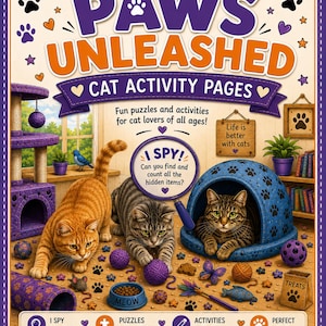 May include: A book cover titled Paws Unleashed Cat Activity Pages featuring an orange tabby cat, a gray tabby cat, and a brown tabby cat inside a blue cat bed. The cover includes illustrations of yarn balls, a cat tree, and text reading Life is better with cats.