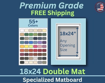 18x24 Custom Premium Double Matboard | 50+ Colors | Acid Free | 18x24 Matboard | Any Opening Size | White Core | Matte | Framing Matboard