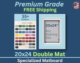 May include: A 20x24 inch double mat board with a choice of 55+ colors. The mat board is designed to fit any size opening. Free shipping is included.