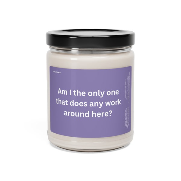 Funny Candles - Funny Gifts - Gag Gifts - Am I the only one who works office candle by CandleComedy - Scented Soy Candle, 9oz Lavender Label