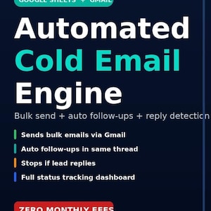Puede incluir: Un gráfico digital azul oscuro con el texto "Automated Cold Email Engine" y "GOOGLE SHEETS + GMAIL" en la parte superior. Enumera funciones como el envío masivo de correos, seguimientos automáticos, detección de respuestas y un panel.