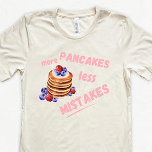 Pancake T-Shirt, Breakfast Tee, Foodie Shirt, Funny Graphic Top, Brunch Clothing, Pancake Lover Gift