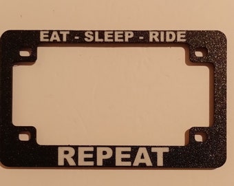 Funny Motorcycle License Plate Frame.  &quot;Eat, Sleep, Ride -Repeat&quot; Plastic.