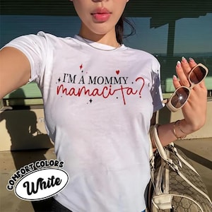 Ich bin eine Mama Mamacita Comfort Colors Shirt, lustiges Huda Zitat T-Shirt, lustiges Love Island inspiriertes T-Shirt, Mutter Geschenke für Realität T.V Fans