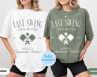 Pickleball Bachelorette Shirt Customized Last Swing Before the Ring Bachelorette Custom Shirt Bachelorette Personalized Shirt Bach Gift