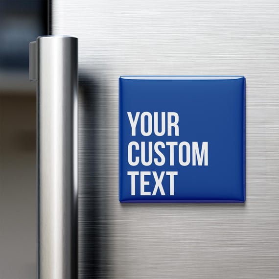 Custom Text Magnet – Personalized Magnet, Fridge or Cruise Door Magnet, Custom Name, Funny Quote, Office Label