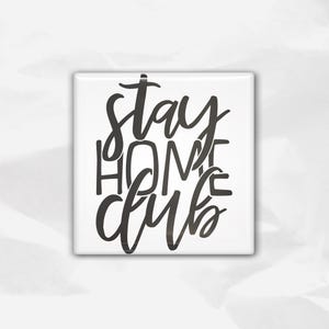 Stay Home Club Magnet | 2x2&quot; Square Fridge Magnets | Funny Introvert Quote Magnets | Cubicle Decor