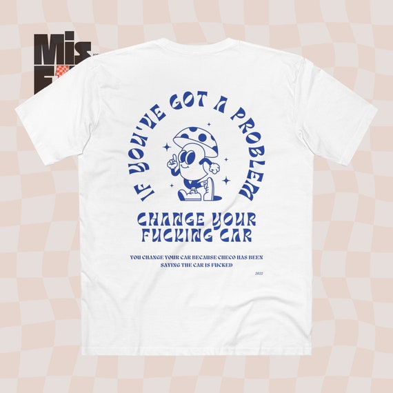 Formula 1 Tee: "Change Your F***ing Car" AS Colour 5001