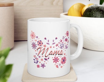 Flower Mug, Butterfly Mug, Mothers Day Mug, Lovers mug, Mom birthday Gift, Mom coffee mug, Mom gift, Butterfly Mama Mug