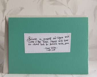 Believe in yourself and there will come a day when others will ... - Oscar Wilde - Quote - Greeting Card with handwritten text