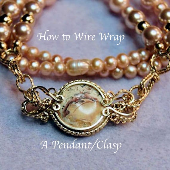 Wire Wrap Ornate Clasp Bracelet Tutorial: WireWrap Jewelry Pattern Step-by-Step (PDF Download)
