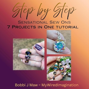 Könnte beinhalten: Ein Tutorial mit dem Titel Step by Step Sensational Sew Ons 7 Projects in One Tutorial von Bobbi J Maw MyWiredImagination. Das Bild zeigt drei Schmuckstücke mit irisierenden, mehrfarbigen facettierten Kristallen in goldfarbenem Metall.