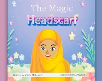 The Magic Headscarf children's book. Belonging starts with Staying True to Yourself.