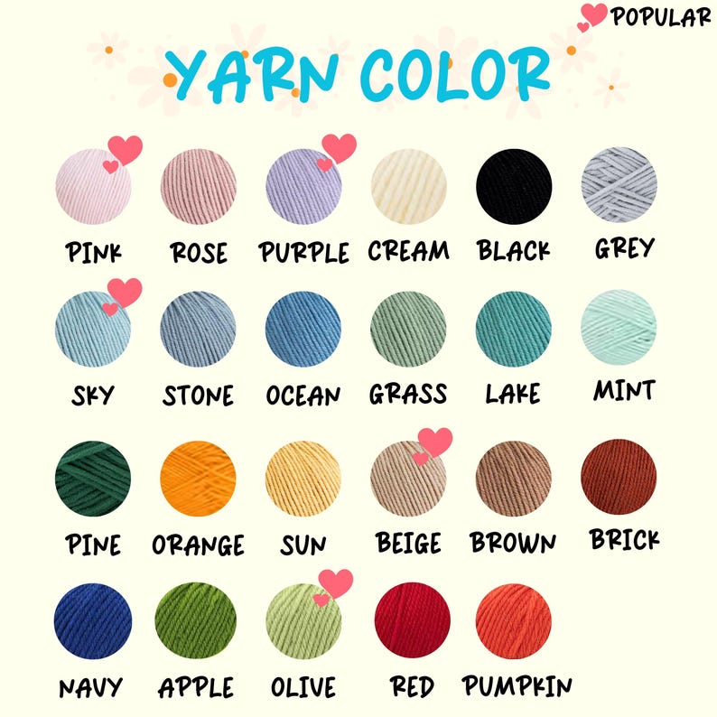 May include: A color chart displaying 24 yarn colors, each in a ball with a corresponding name. Colors include pink, rose, purple, cream, black, grey, sky, stone, ocean, grass, lake, mint, pine, orange, sun, beige, brown, brick, navy, apple, olive, red, and pumpkin.