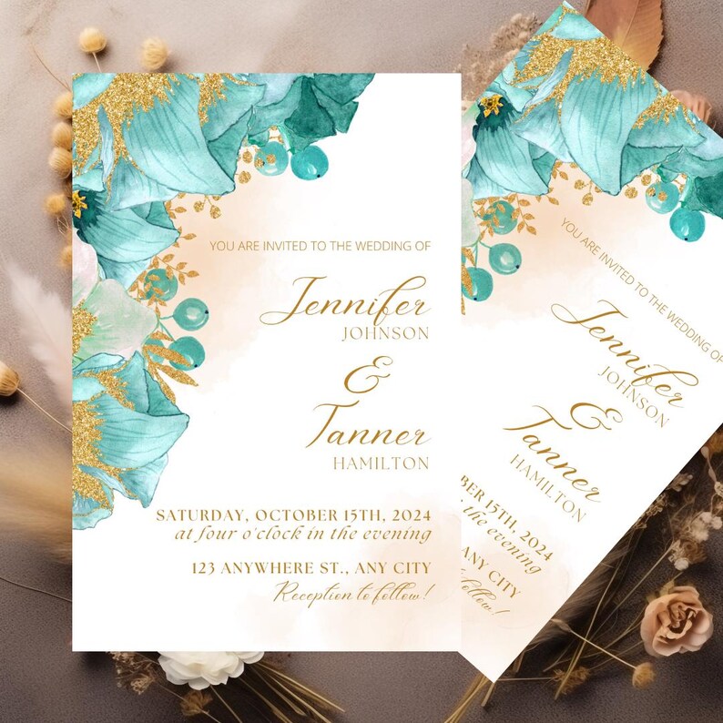 May include: Wedding invitation with a teal and gold floral design. The invitation reads "You are invited to the wedding of Jennifer Johnson & Tanner Hamilton, Saturday, October 15th, 2024 at four o'clock in the evening, 123 Anywhere St., Any City. Reception to follow!"