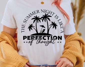 Summer T Shirt Design, Summer Night Is Like a Perfection of Thought PNG, Trendy Summer vibes Svg, Summer Beach Vibes Png, Surf Vibes Png,