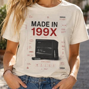 Made In 199X T-Shirt Vintage Retro Tech Tee, Y2K VHS Graphic Shirt, 90s Nostalgia Aesthetic Unisex Graphic Tee