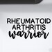 Rheumatoid Arthritis Warrior, Vinyl Decal Bumper Sticker, RA Awareness ...