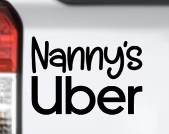 Nanny's Uber Vinyl Decal Bumper Sticker, Grandpa’s Truck, Granny’s Ride Share, Grandma’s Uber, Personalized Taxi Decal Sticker, Lyft Driver