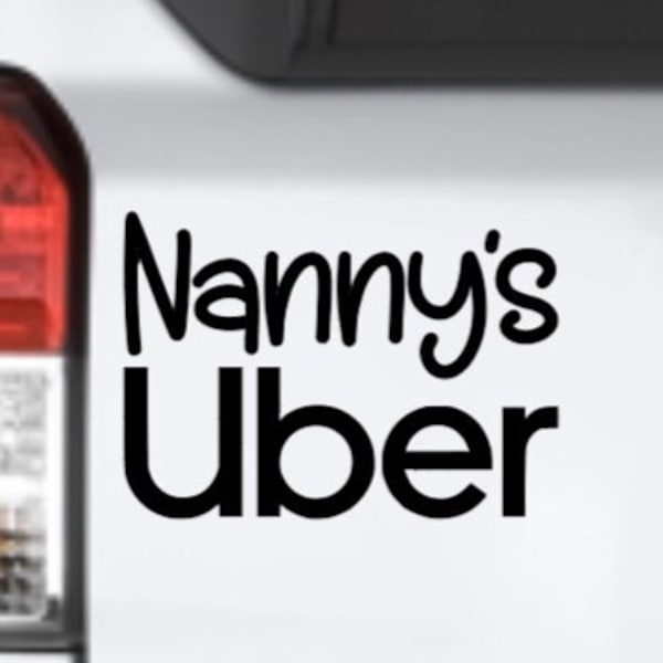 Nanny's Uber Vinyl Decal Bumper Sticker, Grandpa’s Truck, Granny’s Ride Share, Grandma’s Uber, Personalized Taxi Decal Sticker, Lyft Driver