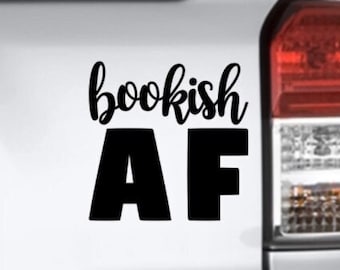 bookish AF vinyl decal sticker, Book Lover Gift, Gift for Reader, Bookish As Fuck, Booklover, Bibliophile Gift, Nerdy Life, Laptop Tumbler