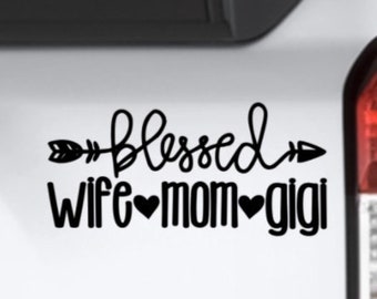 Blessed Wife Mom Gigi vinyl decal bumper sticker, Personalized Nanny tumbler sticker Blessed Nanny, Granny Gift, Gigi's Taxi, Back Window