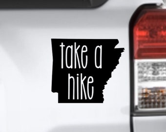 Take A Hike Arkansas Vinyl Decal Bumper Sticker, Explore AR, State of Arkansas, Canoe Life, Hiking Trails, Hike AR, Tumbler decal, Get Out