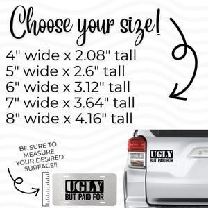 Ugly But Paid For vinyl decal sticker bumper, Dave Ramsey Debt Free, Official Dave Car, Paid Off Car, Debt Is Dumb Cash Is King image 2