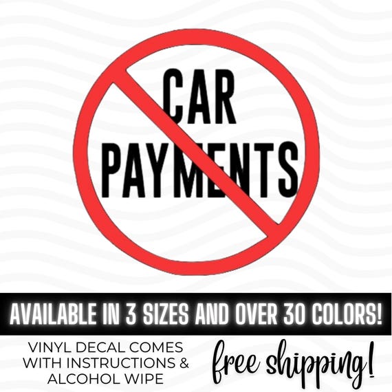 No Car Payments Vinyl Decal Bumper Sticker, Gazelle Intense, Dave Ramsey Car, Debt Is Dumb, Dave Ramsey Makes Me Drive This, Paid in Full