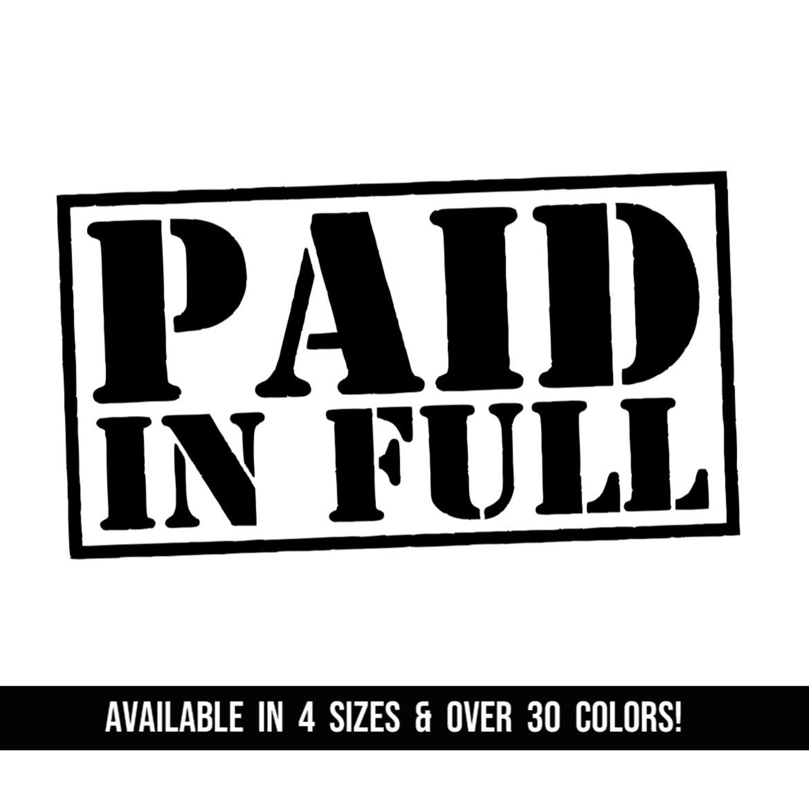 Paid in Full Vinyl Decal Sticker Bumper Sticker Dave Ramsey Etsy