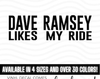 Dave Ramsey Likes My Ride Vinyl Decal Bumper Sticker, Debt Is Dumb, Dave Car, Gazelle Intense, Dave Ramsey Makes Me Drive This