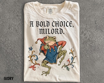 A Bold Choice Milord Shirt, Frog Jester Tee, Medieval Frog Shirt, Funny Renaissance Tee, Court Jester Graphic, Ren Faire Shirt