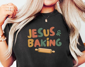 Comfort Colors® Jesus bakning, kristen skjorta, kristen gåva, JESUS Kristus skjorta, present till kristen, rolig Jesus skjorta, kristen mamma t-shirt