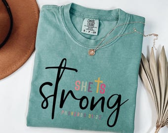 Comfort Colors® Religious Shirt, She is Strong Shirt, Christian Shirts, Christian Shirt For Women, Faith T-Shirt, Proverbs 31:25 Shirt